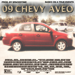 Netty Parker - 09 Chevy Aveo(Prod. SPACEDTIME)