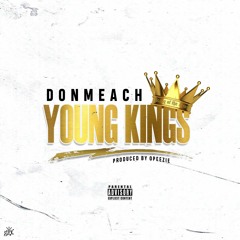 DonMeach- Young Kings