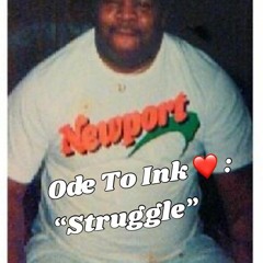 Struggle ~ Ode To Ink