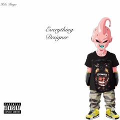 Everything Designer prod. by CashMoneyAp