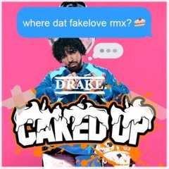 Drake - Fake Love (CAKED UP Remix) [Lucianø Remake]