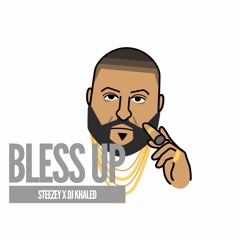 Bless Up Ft Dj Khaled Prod. Arcaze