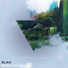 3LAU - Walk Away feat. Luna Aura (Jake Wolfe Remix)