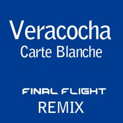 Veracocha - Carte Blanche (Final Flight Rework)*FREE DOWNLOAD*