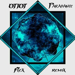 Otiot - Paradance (Flex remix)