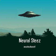 Neural Steez (mstrcheef)
