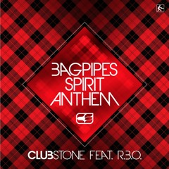 Clubstone Feat. R.B.O. - Bagpipes Spirit Anthem (Radio Mix)