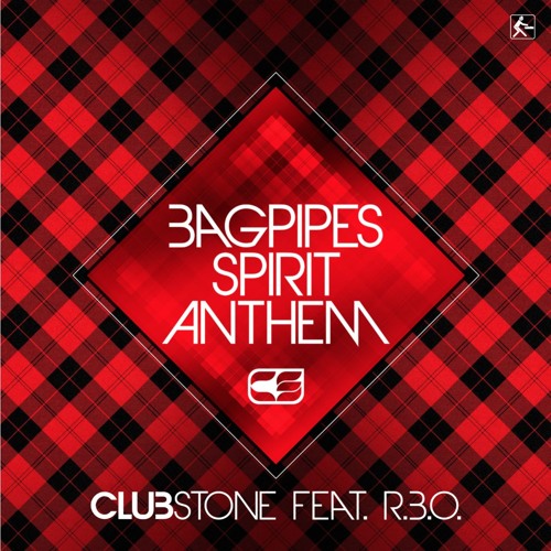 Stream Clubstone Feat. R.B.O. - Bagpipes Spirit Anthem (Radio Mix) by  Clubstone | Listen online for free on SoundCloud
