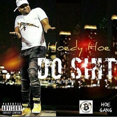 Do Shit ( Produced By Big Bushgi )