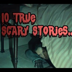 10 Terrifying TRUE Stories (Volume 6)- Mr Nightmare