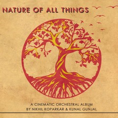 Nature Of All Things (ALBUM by Nikhil Koparkar & Kunal Gunjal)