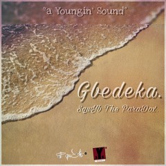 Gbedeka. Prod.By The Beat Cartel