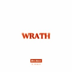 WRATH. (ft. PERCH)