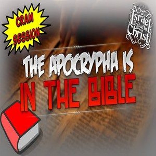The Israelites: The Apocrypha Is In The Bible!