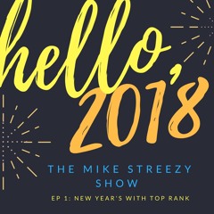 The Mike Streezy Show Episode