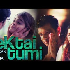 Ektai Tumi By Tahsan & Puja