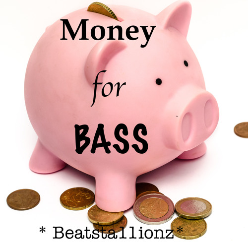 Money for Bass (Original)