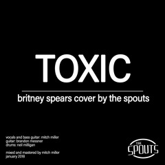 Toxic [Britney Spears Cover]