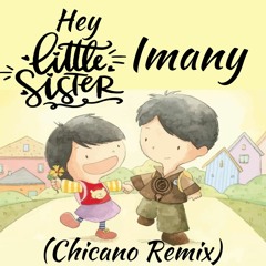 Imany - Hey Little Sister (Chicano Remix)