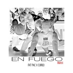 En Fuego - Fat Pac remixXxcurso