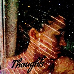 Thoughts (ft Jolize)