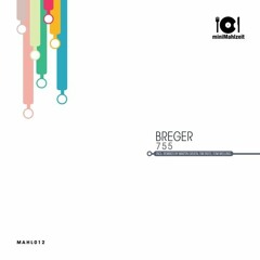 PREMIERE: Breger - 755 [miniMahlzeit]