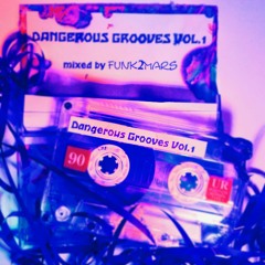 # Dangerous Grooves Vol.1 - Radio Show Edition# mixed by Funk2Mars