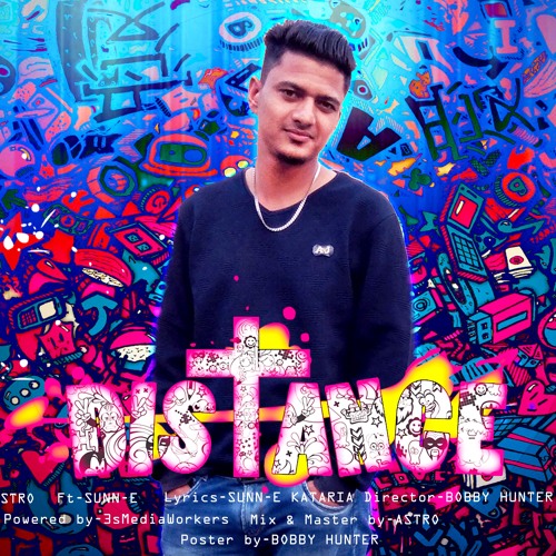 Distance sunn-e | Astro | Bobby Hunter | 3sMediaWorkers