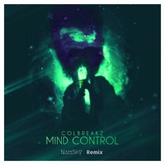 ColBreakz - Mind Control (NamSky Remix)