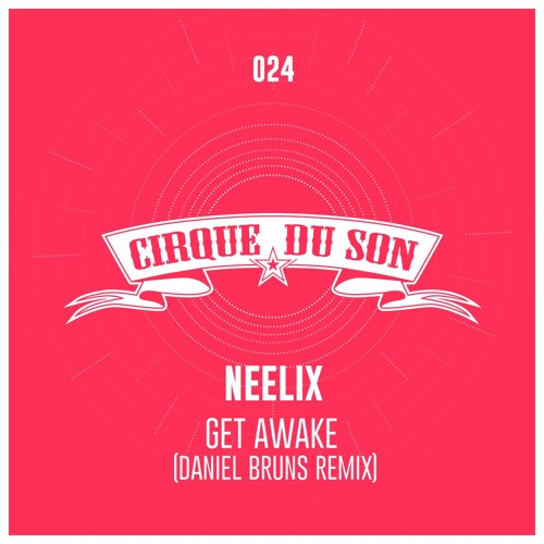 Neelix - Get Awake (Daniel Bruns Remix) [PREVIEW]
