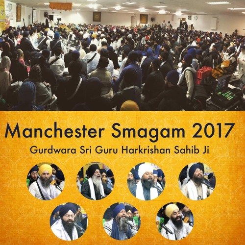 Bhai Davinderbir Singh - Ch 6 mere man naam nit nit leh - Manchester Smagam 2017 Fri Morn