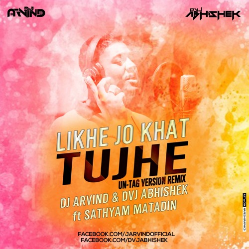 Stream Likhe Jo Khat Tujhe - Remix by Dj Arvind | Listen online for free on  SoundCloud