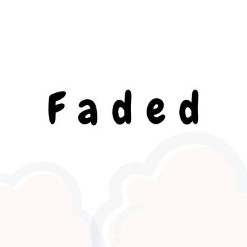 Faded