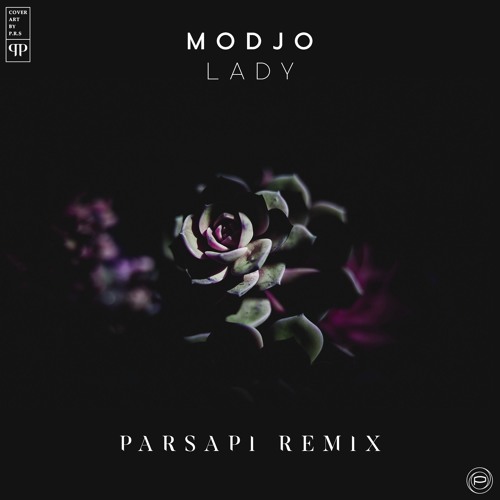 Modjo - Lady (PARSAPi Remix)