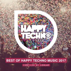 [Lexlay] Happy Techno Music Best of 2017 Compilation Large Mix