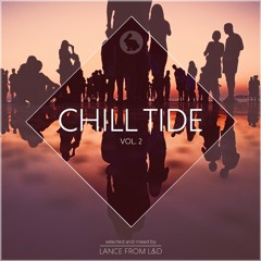 Chill Tide Vol.2 - selected & mixed by Lance from L&D
