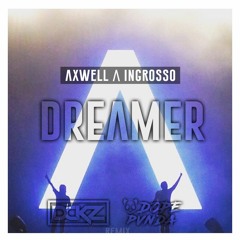 Axwell Λ Ingrosso - Dreamer (DCKZ & Dope Pvnda Remix) [FREE]