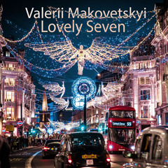 Valerii Makovetskyi - Lovely Seven (Merry Christmas 2018 promoset)