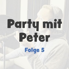 Party Mit Peter - Episode 5 (Marietta und die Klümpchen)