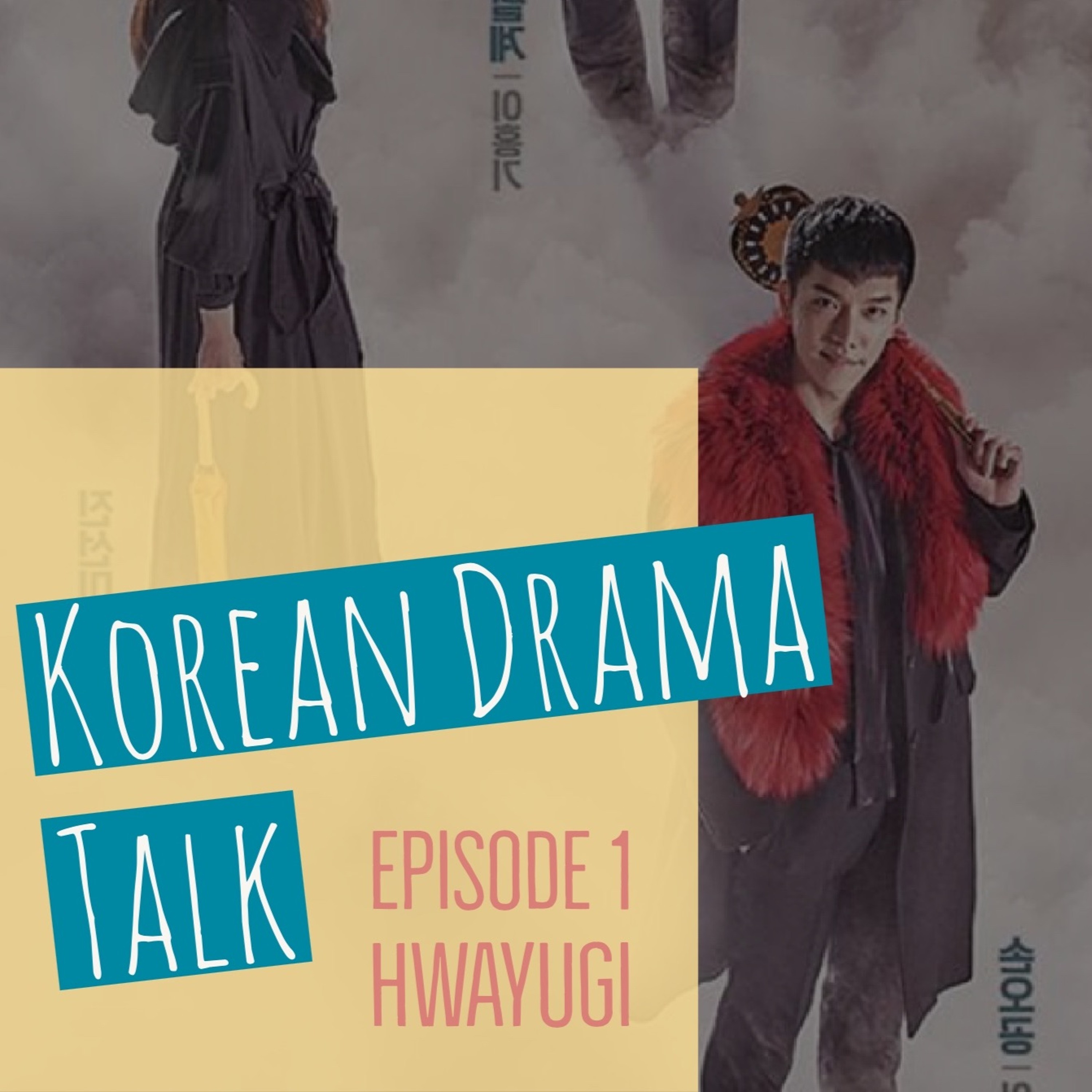 Korean Drama Talk Ep. 1