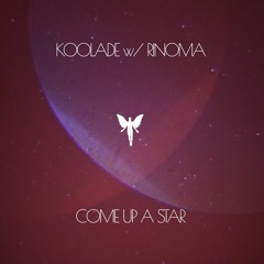 Koolade - Come Up A Star w/ Rinoma