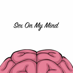 Sex On My Mind