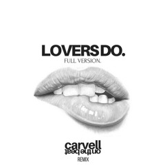 What Lovers Do (Carvell Remix)