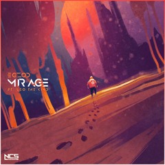 Egzod - Mirage (feat. Leo The Kind) [NCS Release]