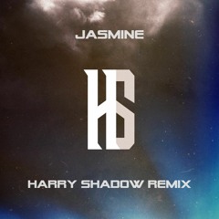 Jasmine - REMIX - Harry Shadow