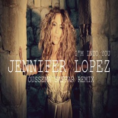 Jennifer Lopez Ft. Lil Wayne - I'm Into You (Oussema Saffar Remix)