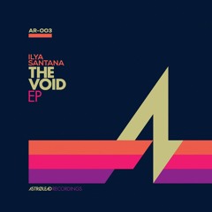 [Astrolead] Ilya Santana - The Void (Rayko Remix)