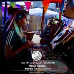 Radar Radio - Pxssy Palace w/ Noudle [Guestmix] - 4th January 2018