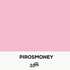 Pirosmoney - ექო002