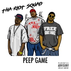 Peep Game (Feat. Tha Riot Squad)